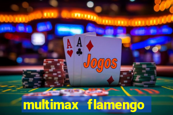 multimax flamengo ao vivo